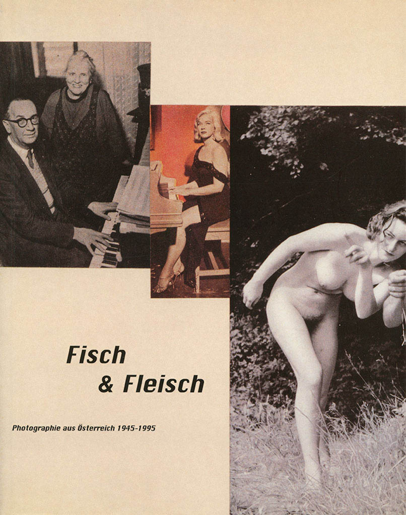 Fisch & Fleisch. Photographie aus Österreich 1945–1995